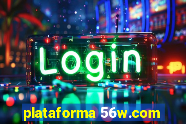 plataforma 56w.com